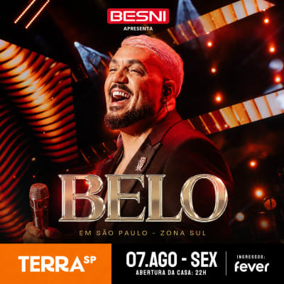 Besni Apresenta: Show do Belo no Terra SP