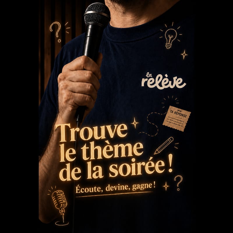 La Relève Comedy Club: Trouve le thème de la soirée !