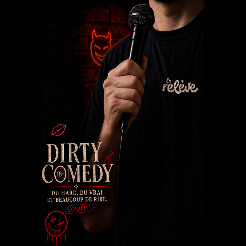 La Relève Comedy club: Dirty Comedy