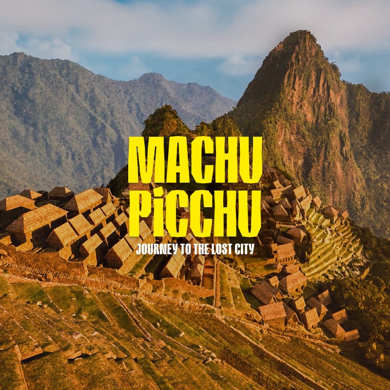 Machu Picchu: Journey to the Lost City
