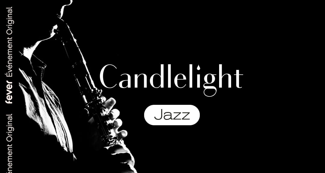Candlelight Jazz Open Air S. Bechet à la bougie Bruxelles Fever