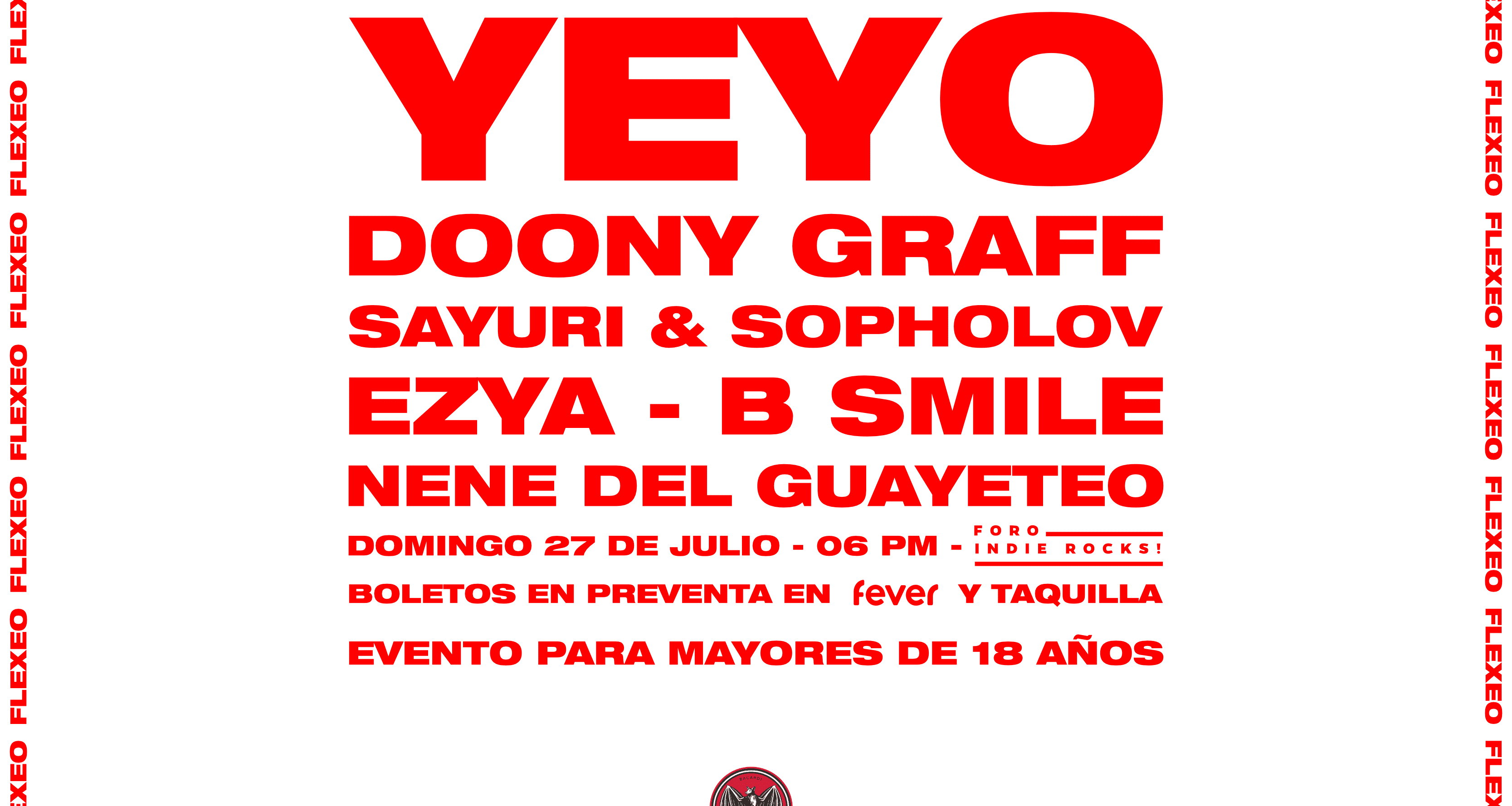 FLEXEO: YEYO, DOONY GRAFF, EZYA, SAYURI & SOPHOLOV - Ciudad de México ...