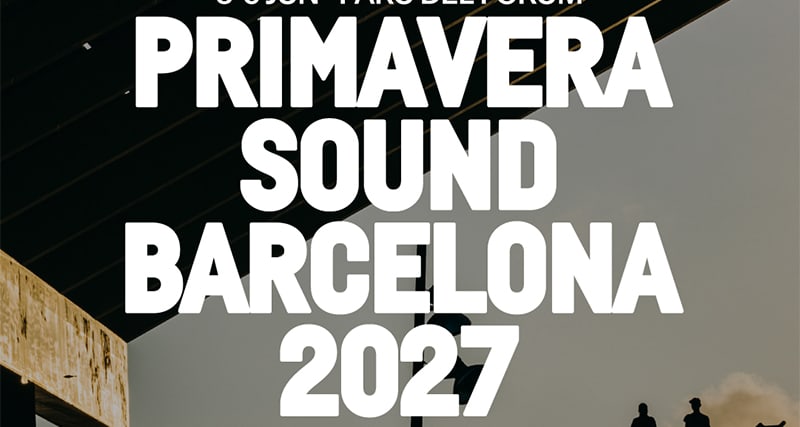 Primavera Sound Barcelona 2027