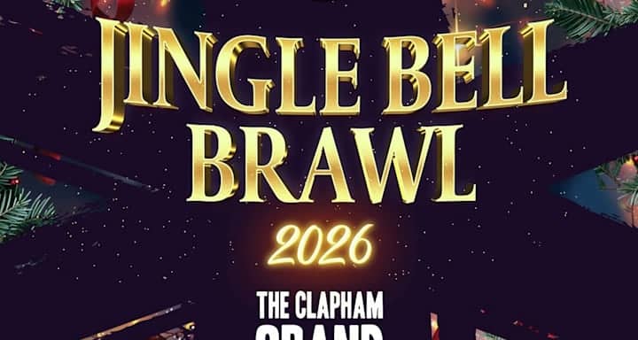 Clapham Riot Riot Cabaret Wrestling: Jingle Bell Brawl 2026 at The Clapham Grand ...
