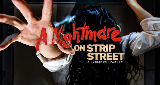 A Nightmare on Strip Street: A Burlesque Parody - Chicago - Waitlist
