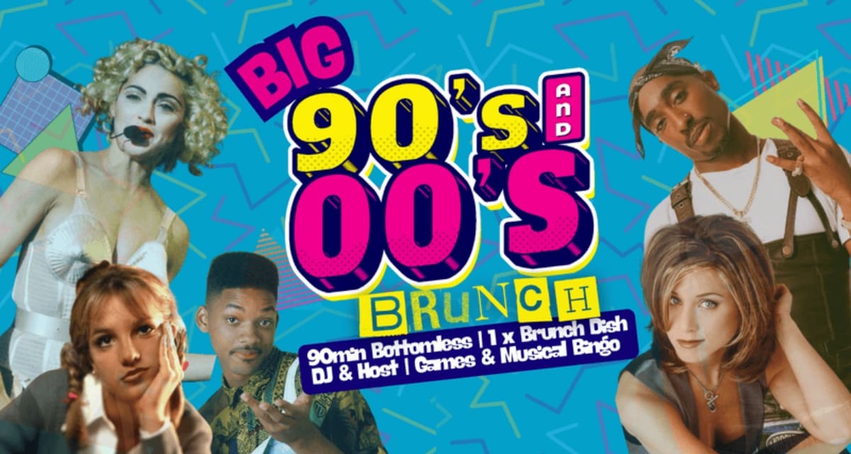 BIG 90s vs 00s Bottomless Brunch