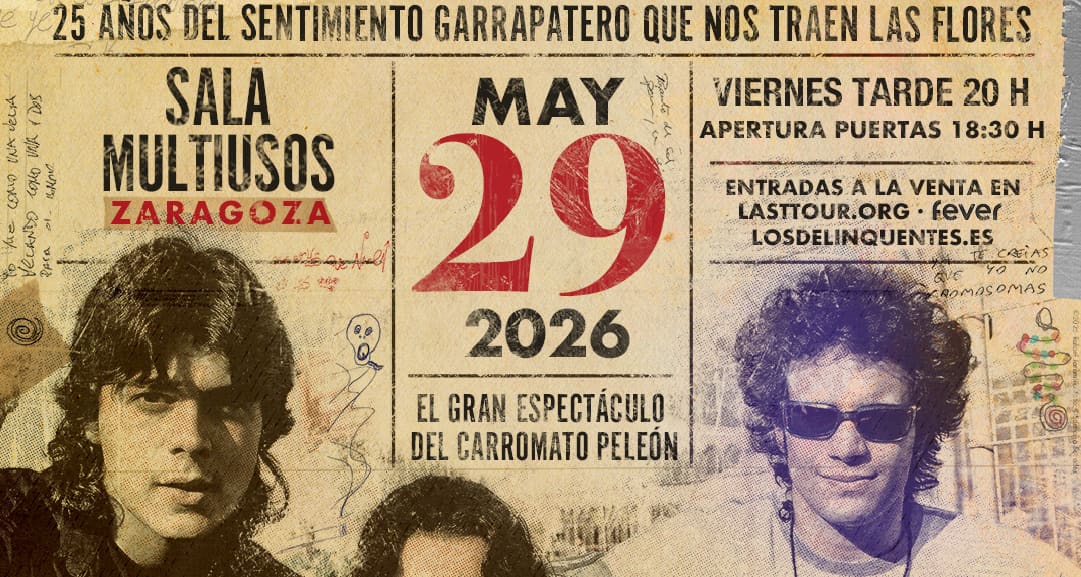 Sala Multiusos LOS DELINQÜENTES ZARAGOZA 2026 29 may 45,00 € — Día de la Madre en Zaragoza