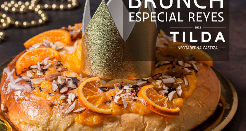 Menú Brunch de Reyes en Tilda Neotaberna Castiza - Madrid | Fever