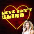 Love isn't Blind