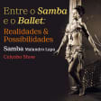 Entre o Samba e Ballet: Realidades e Possibilidades - Samba Malandro Lapa