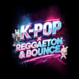 Bounce Empire - K-Pop x Reggaeton & Bounce