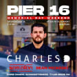 CHARLES D + FRIENDS TAKE OVER PIER 16 MEMORIAL DAY WEEKEND