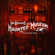 Zak Bagans’ Haunted Museum and Immersive Theater Show - Tampa