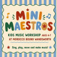 Mini Maestros - Kids Music Workshop