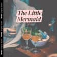 The Little Mermaid Cocktail Experience -  Waitlist