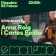 BARNASANTS: Anna Roig i Carles Belda