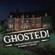 Ghosted! A Haunted Mystery Comedy