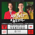 VERTIGO presents MR. BELT & WEZOL