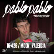 PABLOPABLO en Sala Moon, Valencia 2026