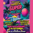 Super Tardeo Los 90/2000 en Sala Plataforma