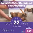 Sound Bath for Courage and Reawakening