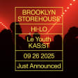 Brooklyn Storehouse: HI-LO, Le Youth & KAS:ST