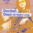 Decibel: Daya All Night Long