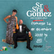 Sr & Sra Gomez, Una comedia Lirica