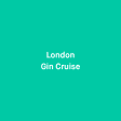 London Gin Cruise