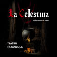 La Celestina by Fernando de Rojas - Classic Staging in Teatro Farándula