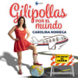 Gilipollas por el mundo - El show de Humor de Carolina Noriega