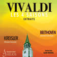 Excerpts from Vivaldi's 4 Seasons / Prelude and Allegro by Kreisler / Beethoven Violin Concerto by Orchestre Hélios
