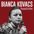 Transición - El show de humor de Bianca Kovacs