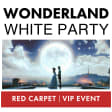 WONDERLAND: 🐰 WHITE PARTY
