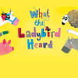 What the Ladybird Heard