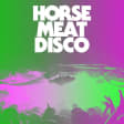 Horse Meat Disco: New Year's Eve