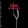 Wine In The Dark - Waitlist