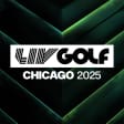 LIV Golf Chicago 2025 - General Admission