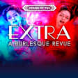 Extra: A Burlesque Revue @ House of Yes