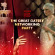 The Great Gatsby Networking Experience [Invitation Only]