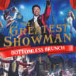 The Greatest Showman Bottomless Brunch