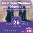 Meet Your Shadow (Gently)