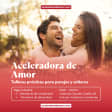 Aceleradora de Amor: Taller de Relaciones