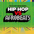 The Doctor's Orders Presents: Hip-Hop vs Afrobeats