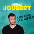 Anthony Joubert : À quel moment ça à merdé ?! au Casino Barrière de Menton