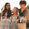 "Forget Me Not" World Premiere