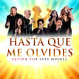 Hasta que me Olvides
