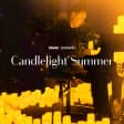 ﻿Candlelight Summer : Anime music