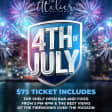 July 4th at Atelier Ballroom