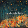 Candlelight Kids: Music for Kids and Adults